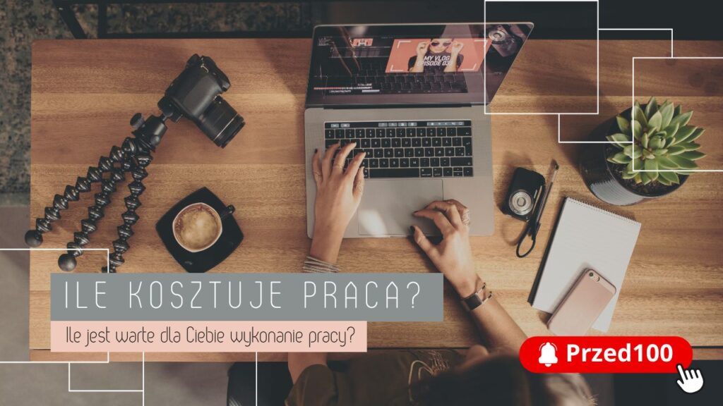Ile kosztuje praca ?