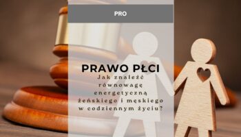 Prawo płci - jak znaleźć równowagę energetyczną żeńskiego i męskiego w codziennym życiu